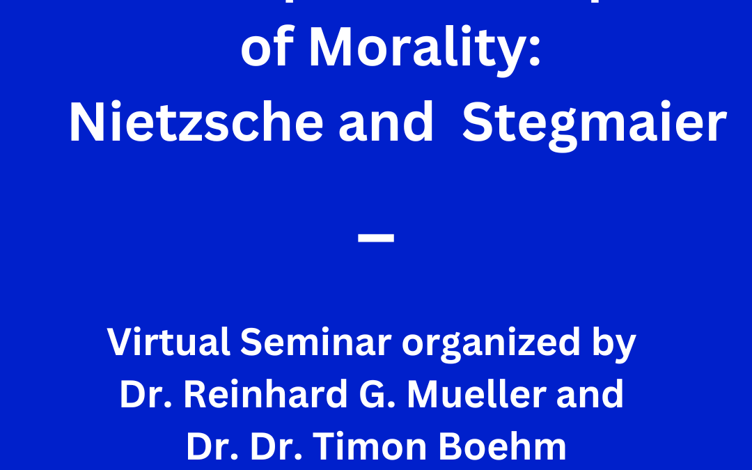 New Webinar: “Philosophical Critiques of Morality: Nietzsche and Stegmaier”
